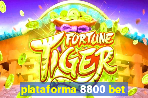 plataforma 8800 bet