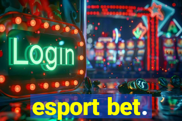 esport bet.