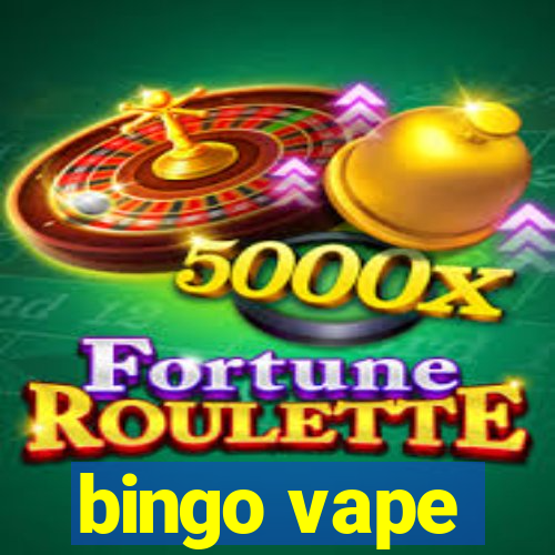 bingo vape