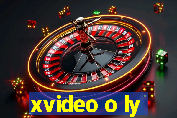 xvideo o ly