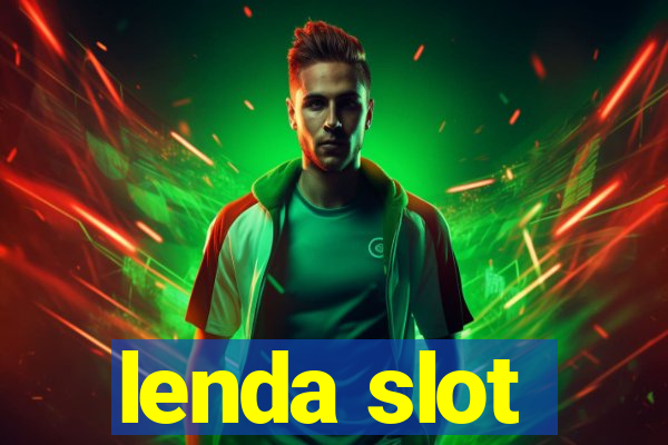 lenda slot