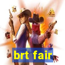 brt fair