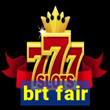 brt fair