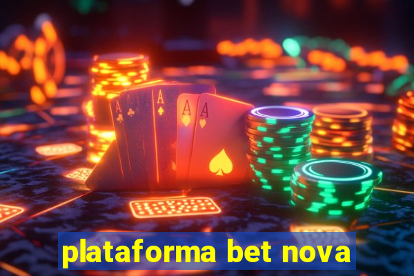 plataforma bet nova