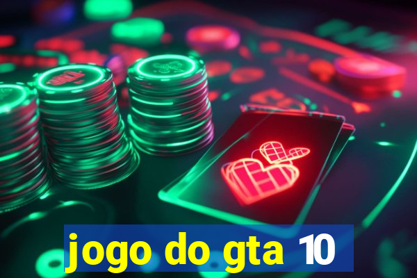 jogo do gta 10