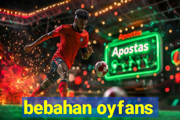 bebahan oyfans