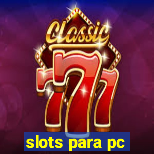 slots para pc