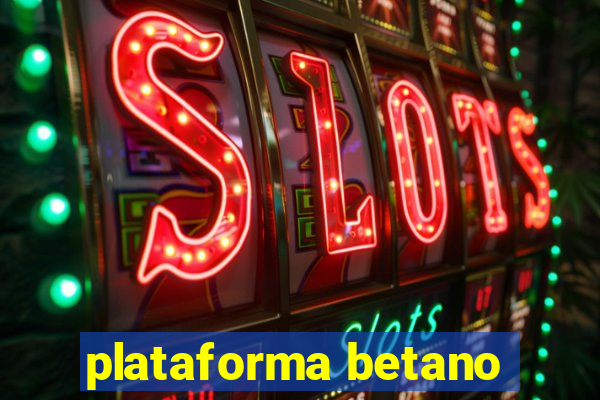 plataforma betano