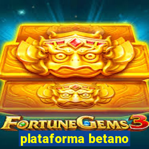 plataforma betano