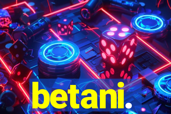 betani.