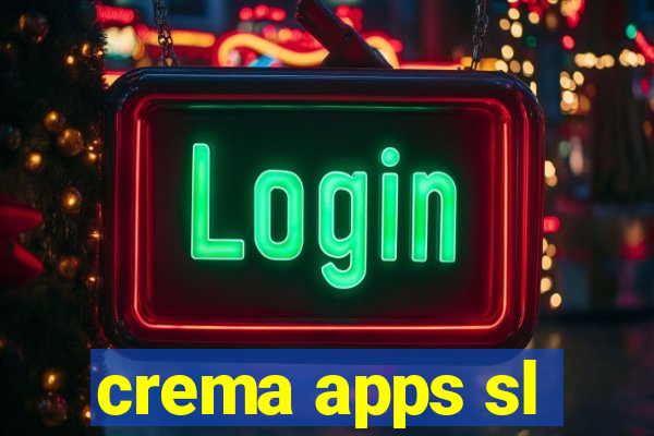 crema apps sl