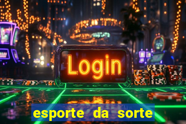 esporte da sorte casino ao vivo