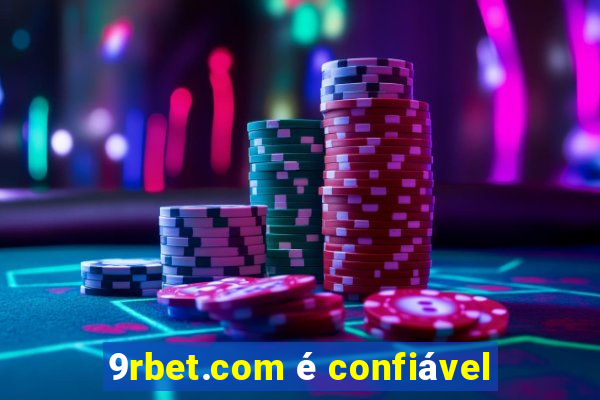 9rbet.com é confiável