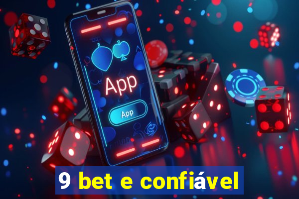 9 bet e confiável