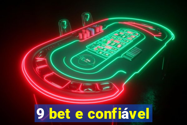 9 bet e confiável