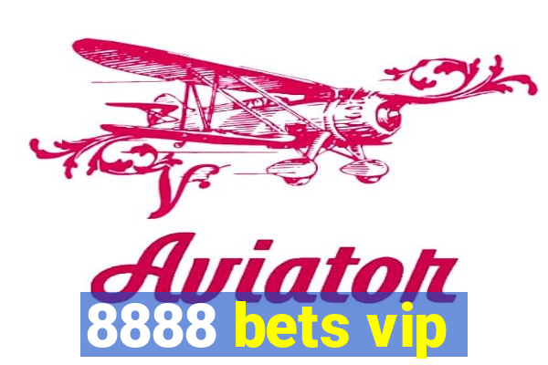 8888 bets vip