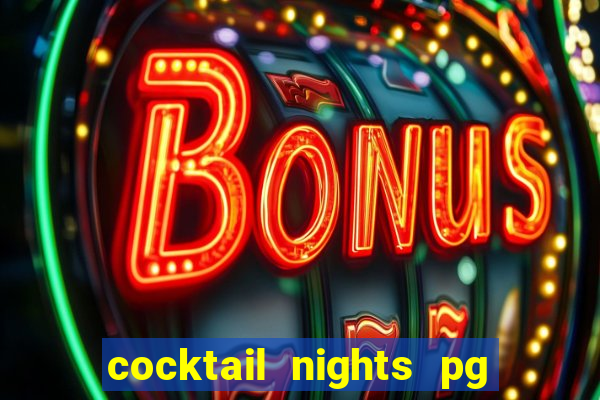 cocktail nights pg slot png