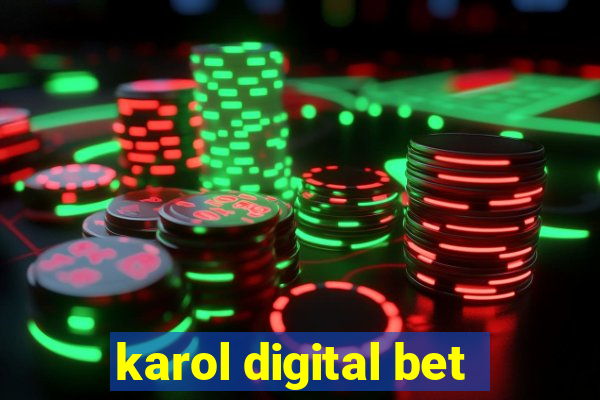 karol digital bet