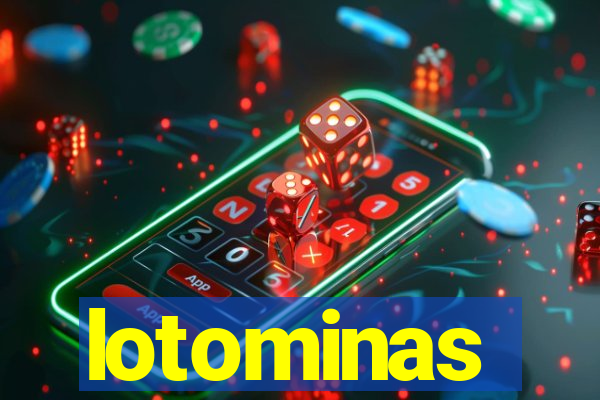 lotominas