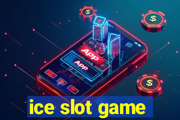 ice slot game