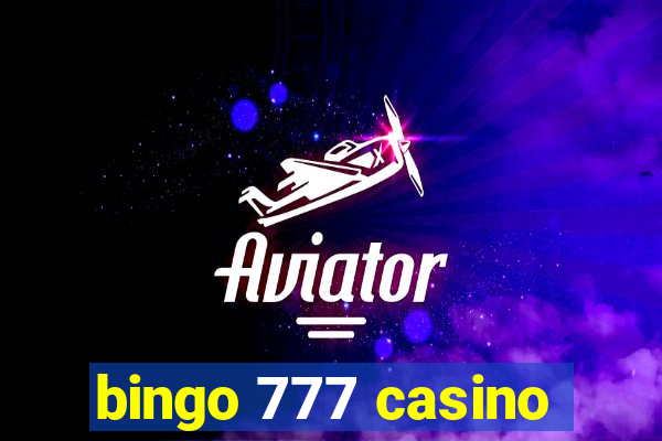 bingo 777 casino