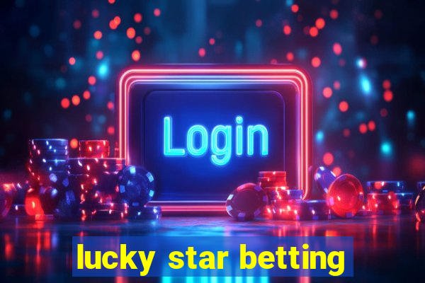 lucky star betting