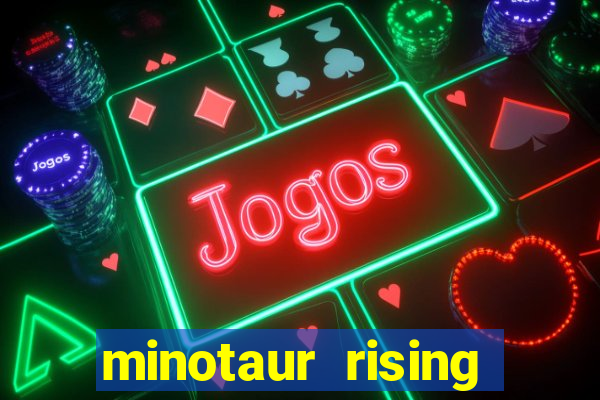 minotaur rising slot demo