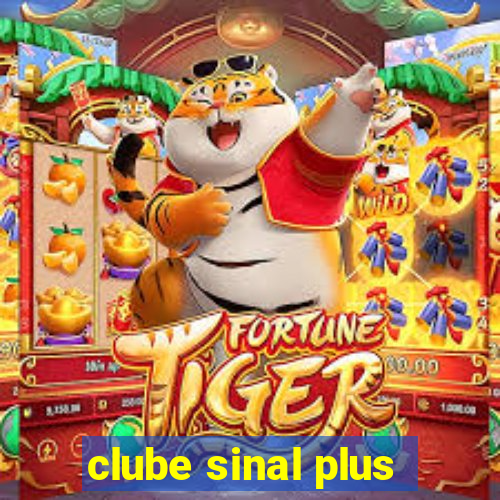 clube sinal plus