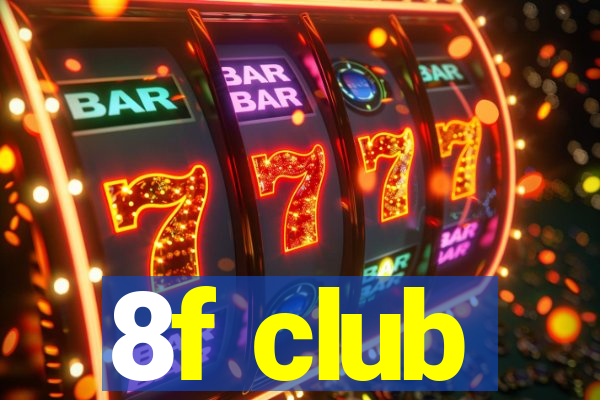 8f club