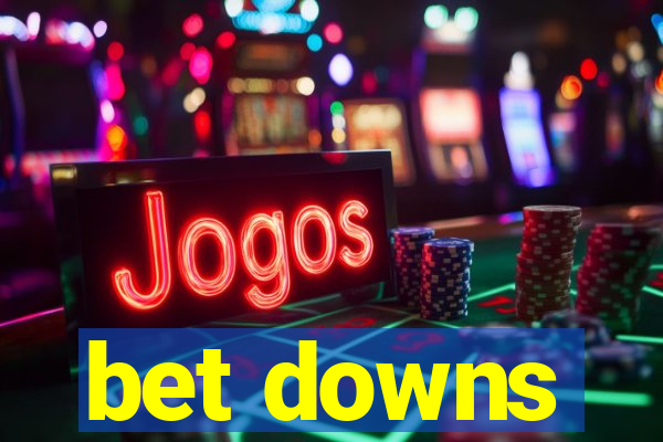 bet downs