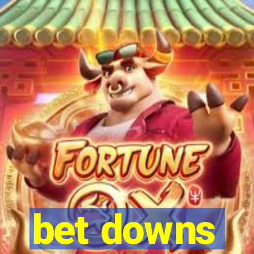 bet downs