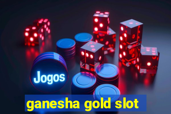 ganesha gold slot