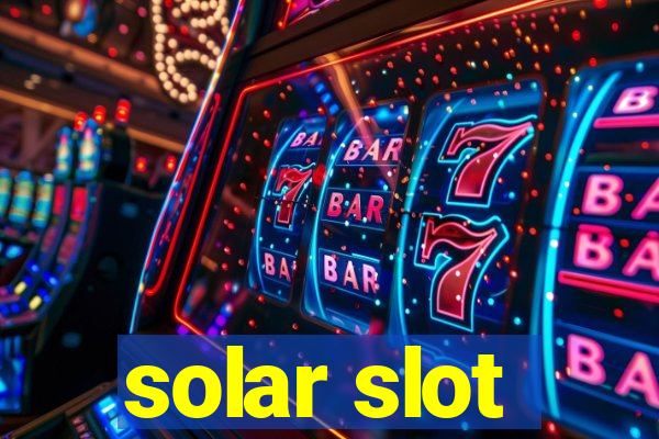 solar slot