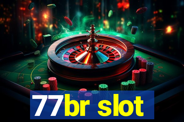 77br slot