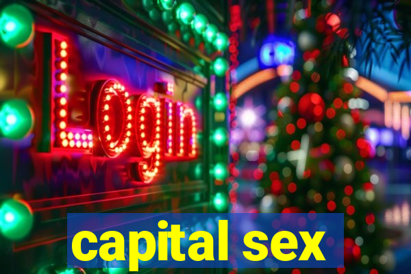 capital sex