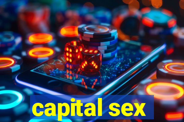 capital sex