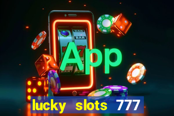 lucky slots 777 pagcorp casino