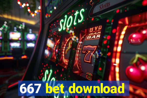 667 bet download