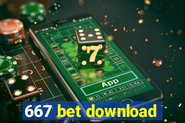 667 bet download