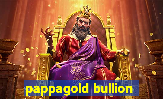 pappagold bullion