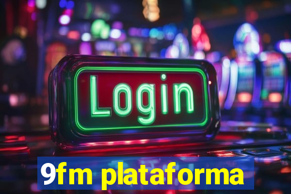 9fm plataforma