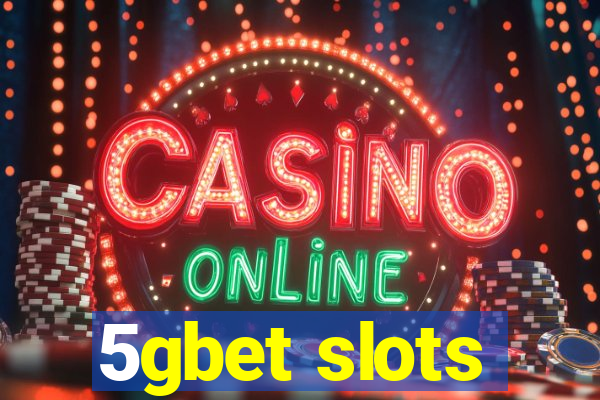 5gbet slots