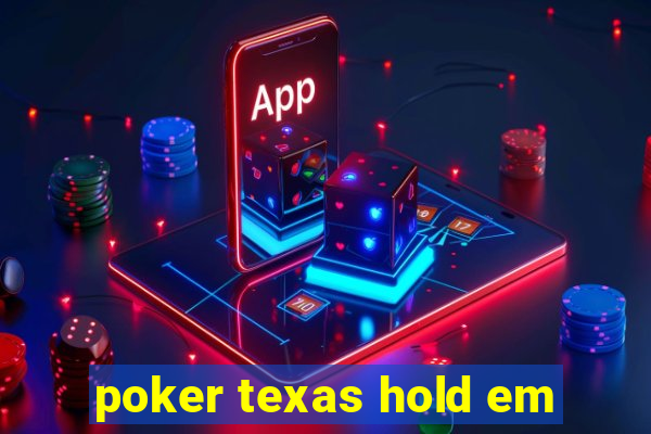 poker texas hold em