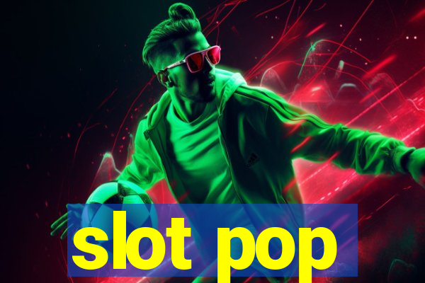 slot pop