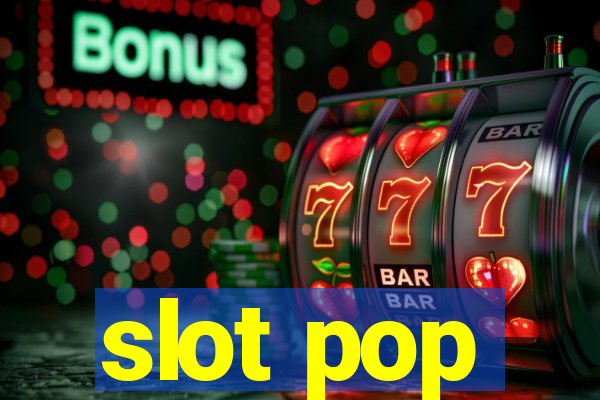 slot pop