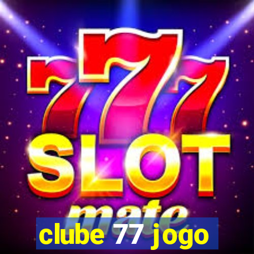 clube 77 jogo