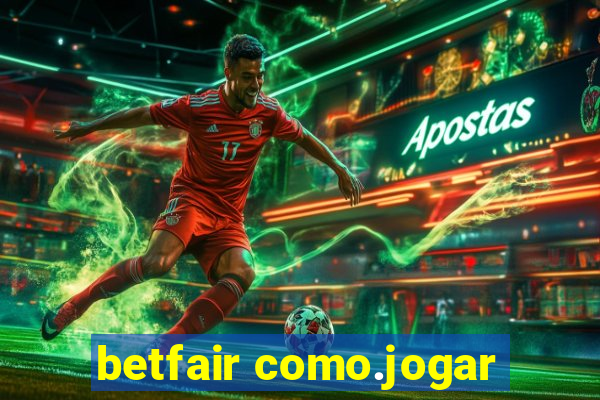 betfair como.jogar