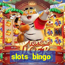 slots  bingo