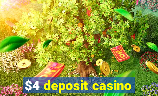 $4 deposit casino