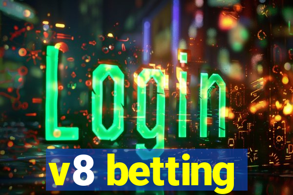 v8 betting